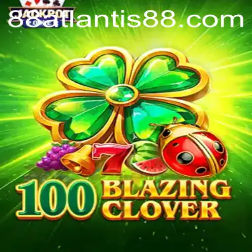 Discovering the Excitement of 100BlazingClover