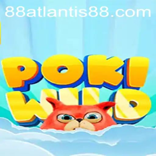 Exploring the Intriguing World of PokiWild: Adventure Awaits in ATLANTIS88